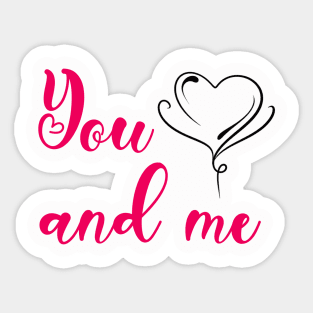 You and me Sticker